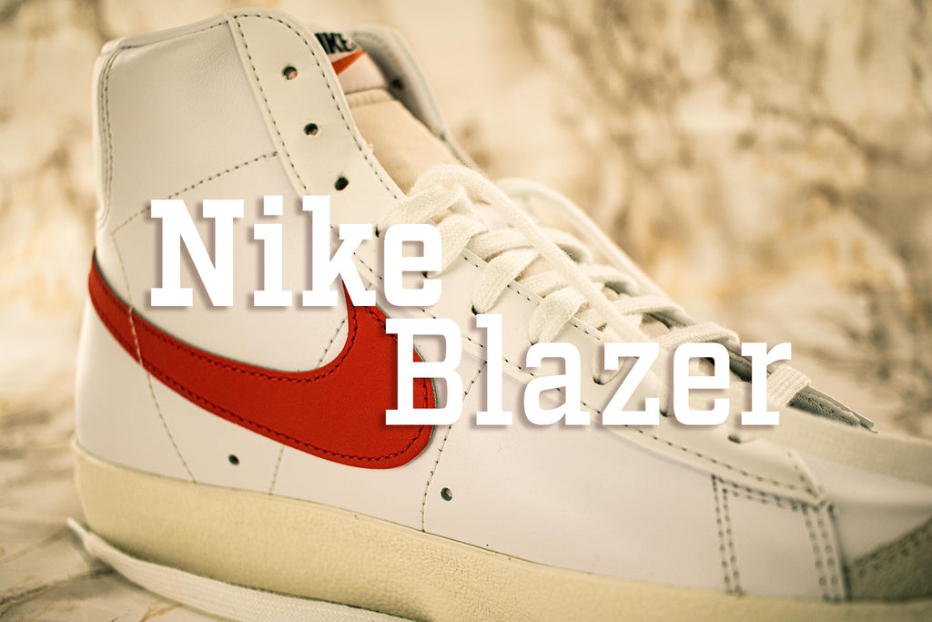 Die ultimativen Klassiker - Die Nike Blazer